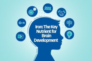 Iron-The Key Nutrient for Brain Development