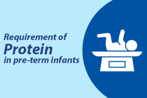 Requirement of Protein in Pre-term infants